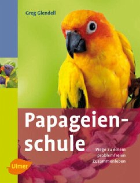 Papageienschule   Greg Glendell