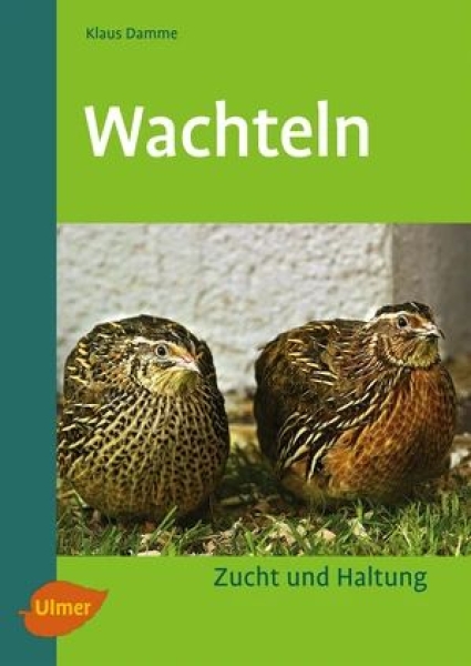 Wachteln   Zucht & Haltung